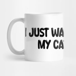 i just want to make my cat proud Mug